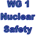 WG 1 Nuclear Safety